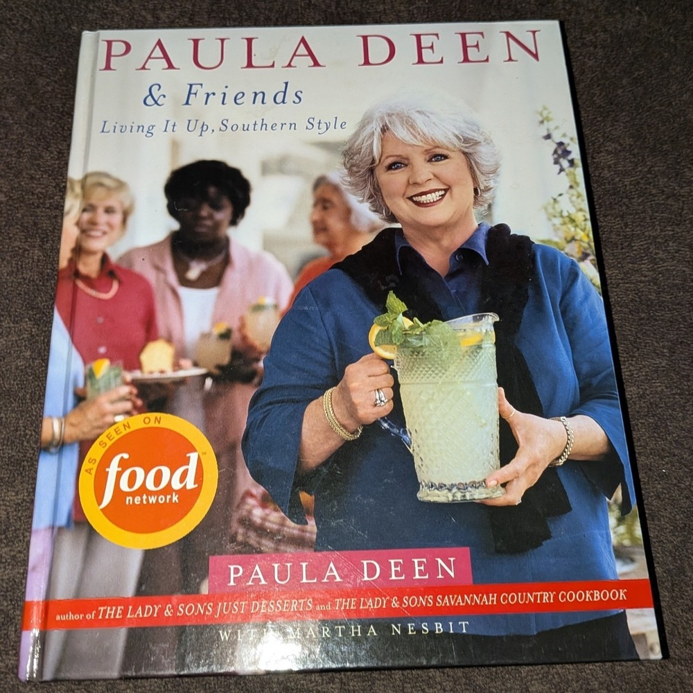 Paula Deen & Friends Living It Up Southern Style Hardcover Cookbook 2005 1st Ed